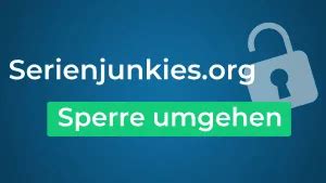 serienjunkies.org sperre umgehen